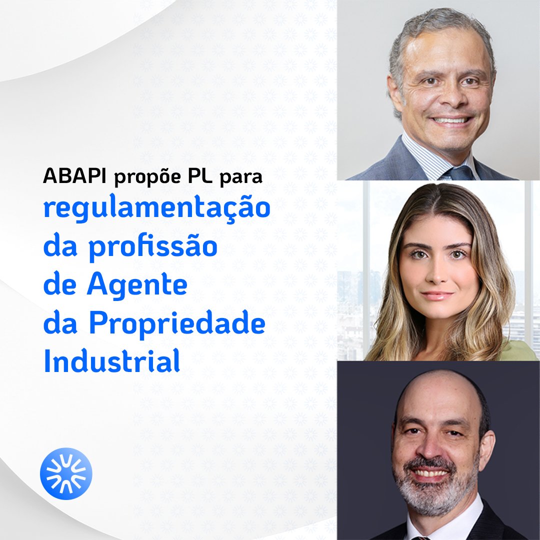 ABAPI propõe PL para regulamentação da profissão de Agente da Propriedade Industrial