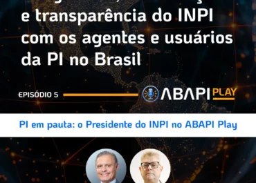 Presidente do INPI no ABAPI Play!